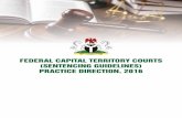 Federal Capital Territory Courts Inner Dommi...FEDERAL CAPITAL TERRITORY COURTS (SENTENCING GUIDELINES) PRACTICE DIRECTION, 2016 In exercise of the powers conferred on me by section
