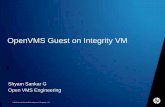 OpenVMS Guest on Integrity VMde.openvms.org/TUD2010/HPVM.pdf · 2010-11-11 · 3 ©2010 Hewlett-Packard Development Company, L.P. What is Integrity VM? Hardware Memory I/OI/OI/O Integrity