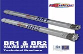 BR1 & BR2 - Givens International Drilling Supplies, Inc. · BR1 & BR2 VALVED DTH HAMMER ... 2.44" 4.0Ibs 4.0” 13kgs 838mm 62mm 1.8kg 101mm BR1 English Metric COMPONENT PARTS Bulroc
