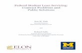 Federal Student Loan Servicing: Contract Problems and Public Solutions · 2014-06-25 · the loan servicing contracts and remain at historic highs. Several factors contribute to this