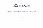 DAACS Cataloging Manual: Ceramics...The ceramic tables in DAACS were designed to facilitate analysis of ceramic sherds and the range of vessel forms, manufacturing techniques, and