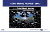 Stone Mastic Asphalt - SMA… · Stone Mastic Asphalt - SMA. Stone Mastic Asphalt - SMA. 1984 1994 1998 2001 2007 Specifications in Germany 2007. Specifications in Germany ZTV Asphalt-StB