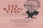 Conversations with Lee Kuan Yew: Citizen Singapore: How to ... · Conversations with Lee Kuan Yew and the ‘Giants of Asia’ series “Thank you for sending me an inscribed copy