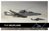 THE HELIPLANE - Skyworks Global...• The DARPA Heliplane was designed to combine the key attributes of a helicopter and a fixed wing aircraft: VTOL and hover capability of a helicopter