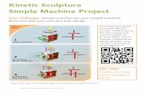 Kinetic Sculpture Simple Machine Project - Lesley …steam.lesley.edu/presentations/masscue15/Kinetic...Lesley STEAM • steam.lesley.edu • 2015 ! Kinetic Sculpture Simple Machine