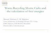 Waste-Recycling Monte Carlo and the calculation of …cermics.enpc.fr/~lelievre/CECAM/M_Athenes.pdfWaste-recycling Monte Carlo 2 Goal : reducing the statistical variance of the estimator