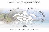 CENTRAL BANK OF SEYCHELLES Report 2006.pdf · 2020-01-23 · CENTRAL BANK OF SEYCHELLES Board of Directors (as at 31st December 2006) Francis Chang Leng - Governor and Chairman Jennifer