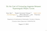 On the Cost of Computing Isogenies Between Supersingular ...computacion.cs.cinvestav.mx/~jjchi/files/cssi_SAC18.pdf · 1/22 On the Cost of Computing Isogenies Between Supersingular