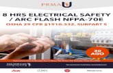 Electrical Safety - Arc Flash NFPA-70Eindustrialespr.org/wp-content/uploads/2019/06/Electrical-Safety-Arc... · 8 HRS ELECTRICAL SAFETY / ARC FLASH NFPA-70E OSHA 29 CFR §1910.332,