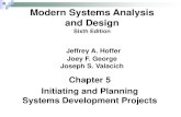 Modern Systems Analysis and Design Ch1€¦ · Chapter 5 Initiating and Planning Systems Development Projects Modern Systems Analysis and Design Sixth Edition Jeffrey A. Hoffer Joey