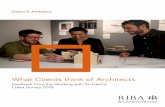 What Clients think of Architects · 2017-04-27 · professional practice. New disruptive trends are throwing clients’ long-held opinions about architects into sharp relief. There