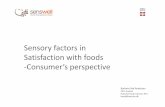 Sensory factors in Satisfaction with foods -Consumer’s ...€¦ · Sensory factors in Satisfaction with foods -Consumer’s perspective Barbara Vad Andersen PhD. student National
