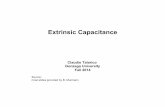 Extrinsic Capacitance - Gonzaga Universityweb02.gonzaga.edu/faculty/talarico/EE303/HO/... · Extrinsic Capacitance . Extrinsic Capacitance 2 Extrinsic Capacitance ! Overlap capacitance