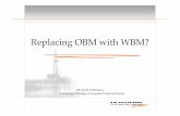 Replacing OBM with WBM? - My-Spread 2009 obm wbm rev 1.pdfusing HPWBM where OBM’s is typically used. • As HPWBM contains environmentally acceptable chemicals with very good inhibition