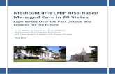 Medicaid and CHIP Risk-Based Managed Care in 20 Statesfor their Medicaid and CHIP risk-based managed care programs, such as plan selection, rate setting, and ... variation across states