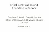 Banner Effort Reporting - Stephen F. Austin State University Certification... · •Effort reports are considered legal documents as the person certifying attests to the accuracy