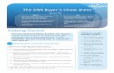 The CRM Buyer’s Cheat SheetAdditional Tips for CRM Buyers It’s best to follow a disciplined selection process of one form or another. The seven steps outlined in this cheat sheet