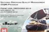 National Dredging Quality Management (DQM) Program · 2017-06-07 · National Dredging Quality Management (DQM) Program PIANC USA, DREDGING 2012 . SAN DIEGO, CA 24 OCTOBER 2012. Vern