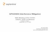 GPS/GNSS Interference MitigationGPS/GNSS Interference Mitigation 56th Meeting of the CGSIC GNSS+ 2016 Conference Portland, Oregon September 12-13, 2016 Jan Van Hees Business Development