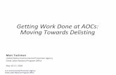 Getting Work Done at AOCs: Moving Towards Delisting...U.S. Environmental Protection Agency Great Lakes National Program Office 2018 AOC Conference Getting Work Done at AOCs: Moving