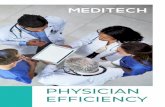 PHYSICIAN EFFICIENCY - Meditech · 2018-02-21 · documentation turns your burden into a breeze, with personalized workflows that include standard content templates, voice recognition,