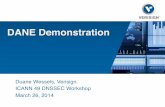 DANE Demonstration - ICANN | Archives · 2017-04-14 · DANE Demonstration! Duane Wessels, Verisign! ICANN 49 DNSSEC Workshop! March 26, 2014!
