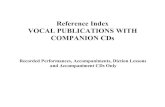 Vocal Publications with Companion CDs Index - revised · 16 Jazz and Standard Collections for Singers 16 Duets 17 Pro Vocal Series 19 Popular, Rock & Jazz Instruction 20 Music Minus