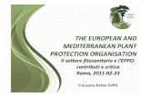 THE EUROPEAN AND MEDITERRANEAN PLANT ... EPPO/01_Petter_EPPO...European and Mediterranean Plant Protection Organization • Regional Plant Protection Organization (article IX of the