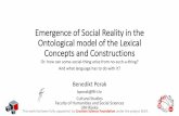 Emergence of Social Reality in the Ontological model of the … · 2017-08-28 · expressed in communication, interaction, behaviour and identity, maintained by the socially distributed
