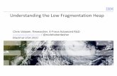 Understanding the Low Fragmentation Heap - Illmatics.comillmatics.com/Understanding_the_LFH_Slides.pdf · 2010-08-11 · Understanding the Low Fragmentation Heap Chris Valasek, Researcher,