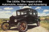 The 1920s: The Impact of the Automobile, Aviation, …ushistoryteachers.com/wp-content/uploads/2015/02/02-The...2015/02/02  · The Impact of the Automobile in the 1920s-In the 1920s,