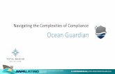 Navigating the Complexities of Compliance Ocean Guardian · 2019-11-26 · Established by Alexandra Anagnostis to represent Marinfloc AB in tbrth America 2000 Service offering expanded