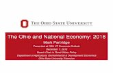 The Ohio and National Economy: 2016 - Home | AEDE - OH... · The Ohio and National Economy: 2016 Mark Partridge Presented at OSU VP Economic Outlook December 7, 2015 Swank Chair in