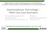 Synchrophasor Technology PMU Use Case Examplesweb.eecs.utk.edu/~kaisun/TF/Tutorial_2016IEEEPESGM/Synchrophas… · Synchrophasor Technology – PMU Use Case Examples 1 IEEE Tutorial