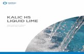 KALIC HS LIQUID LIME - Tarmac€¦ · Kalic HS Liquid Lime has low cost storage and handling, in turn reducing operational and maintenance efforts. Safety first Non-toxic and non-corrosive,