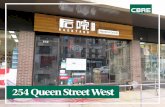254 Queen Street West...most prominent retail hubs and benefits from its high exposure corner location at Queen and John Street. Queen West is known for it’s mix of trendy fashion