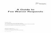 A Guide to Fee Waiver Requests - Ontario Court Formsontariocourtforms.on.ca/static/media/uploads/court...Waiver Certificate to court or enforcement office staff when a fee is payable.