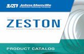 PRODUCT CATALOG - Johns Manville · 2020-04-08 · Visit 2 for more information ZESTON ® PVC SERIES A SOLUTION FOR EVERY PIPE & EQUIPMENT INSULATION PROJECT. You can count on Johns
