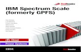 IBM Spectrum Scale (formerly GPFS) · 2017-11-14 · Redbooks Front cover IBM Spectrum Scale (formerly GPFS) Dino Quintero Luis Bolinches Puneet Chaudhary Willard Davis Steve Duersch