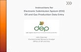 Instructions for Electronic Submission System (ESS) Oil ...dep.wv.gov/oil-and-gas/rr/Documents/ESS... · Instructions for Electronic Submission System (ESS) Oil and Gas Production