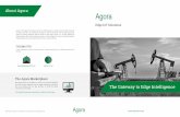 About Agoraagoraiot.com/Agora/media/Agora/Agora-Brochure.pdf · Agora is helping operators deliver results at the edge. Agora is a venture backed by Schlumberger, the world’s leading