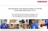 Reclamation and Reformulation of TATB from PBX-9502 and LX-17 · 2017-05-18 · Reclamation and Reformulation of TATB from PBX-9502 and LX-17. Dr. Jacob Morris BAE Systems, Kingsport,