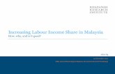 Increasing Labour Income Share in Malaysia · 2017-11-30 · Increasing Labour Income Share in Malaysia How, why, and is it good? Allen Ng 20 November 2017 Fifth Annual Bank Negara