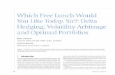 Which Free Lunch Would You Like Today, Sir?: Delta Hedging ...web.math.ku.dk/~rolf/Wilmott_WhichFreeLunch.pdf · 64 Wilmott magazine Riaz Ahmad Course Director for CQF, 7city, London
