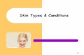 Skin Types & Conditions - Global Edulink...the sebum, turning it into a black dot. Make-up and dirt may also block the pore making the comedone look even darker. Comedones are extracted