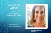 MANUSCRIPT WRITING · 2019-11-15 · writing the paper and on its message. 7. Decide on authorship or review previous decisions on authorship. 8. Assemble the materials needed to