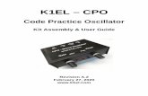 K1EL – CPO · The CPO is a versatile code practice oscillator with synthesized sine wave output and adjustable frequency and volume controls. A 1/8” input jack is provided to
