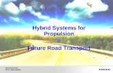 Hybrid Systems for Propulsion Future Road Transport ht13/EHS_L1_2013_intro.pdfVolvo Powertrain 10701 / Mats Alaküla Renewable Transportation Mainly electric Fossil and Combustion