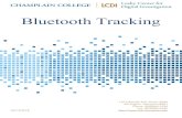 Bluetooth Tracking - Champlain College · Bluetooth - A low-power wireless connectivity technology used to stream audio, transfer data, and broadcast information between devices (Bluetooth.com,