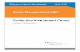 Collective Investment Funds · 2020-03-30 · Comptroller’s Handbook 2 Collective Investment Funds In addition, a participating interest in a CIF cannot be pledged or otherwise